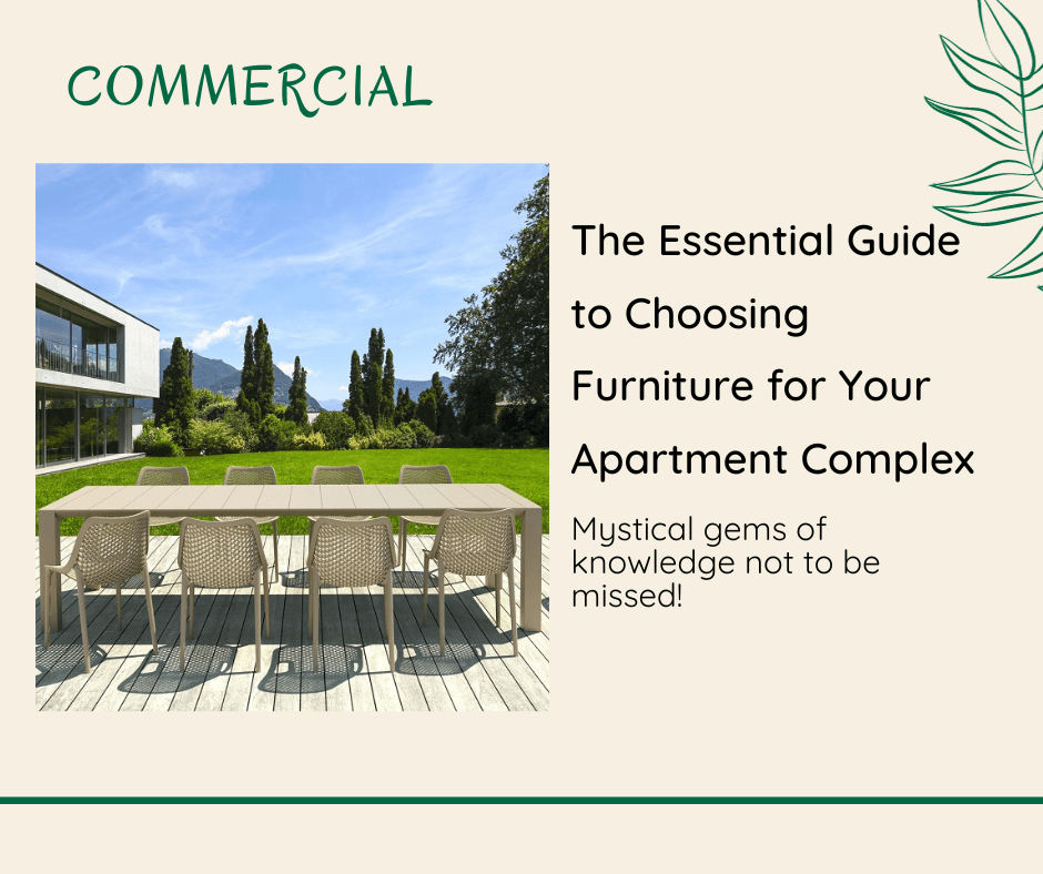 The Essential Guide to Choosing Furniture for Your Complex - Lume Outdoor Living