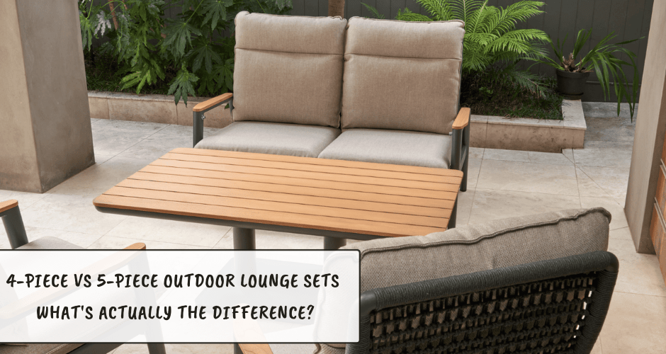 4-Piece vs 5-Piece Outdoor Lounge Sets: What's Actually the Difference? - Lume Outdoor Living
