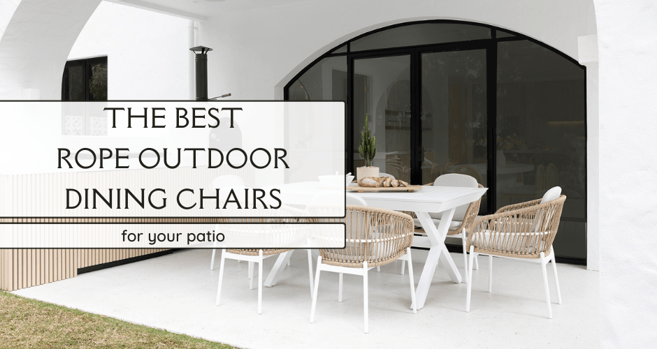 The Best Rope Outdoor Dining Chairs for Your Patio - Lume Outdoor Living