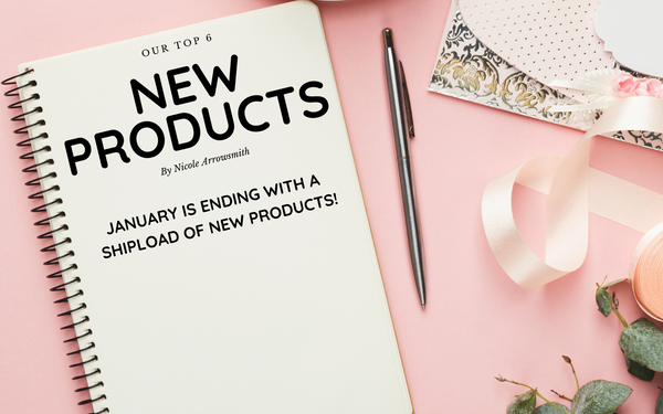 January is ending with a shipload of new products!